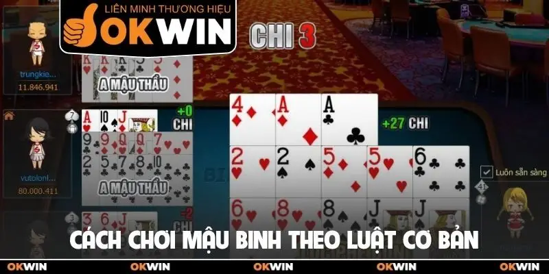 Cách chơi Mậu Binh theo luật cơ bản