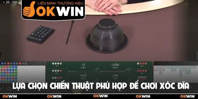 Cược Xóc Đĩa: Bí Kíp Kiếm Tiền Triệu Mỗi Ngày Tại Okwin 3 Lựa chọn chiến thuật phù hợp để chơi xóc đĩa