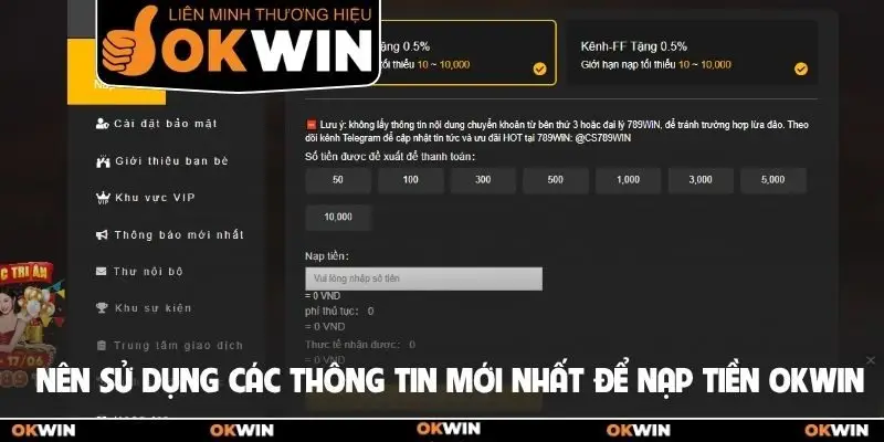 Nạp Tiền Okwin Từ Ngân Hàng, USDT, Thẻ Cào, Ví Điện Tử 4 Nên sử dụng các thông tin mới nhất để nạp tiền Okwin